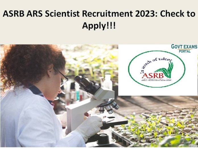 ASRB ARS Scientist Recruitment 2023: Check to Apply!!!