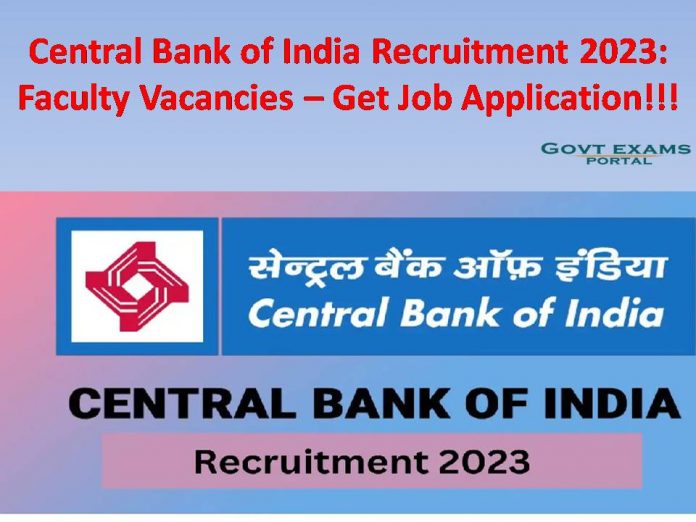Central Bank of India Recruitment 2023: Faculty Vacancies – Get Job Application!!!