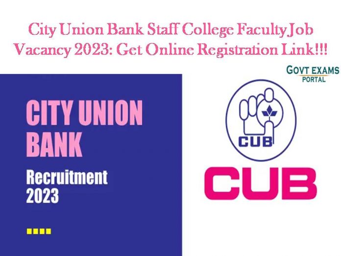City Union Bank Staff College Faculty Job Vacancy 2023: Get Online Registration Link!!!