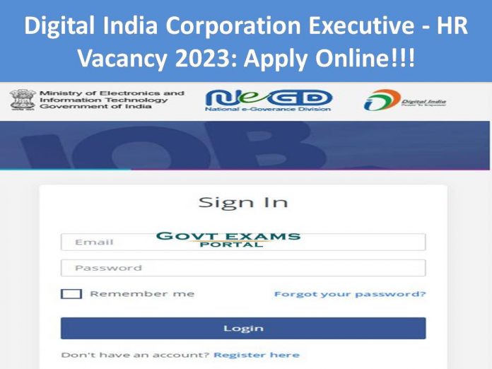 Digital India Corporation Executive - HR Vacancy 2023: Apply Online!!!