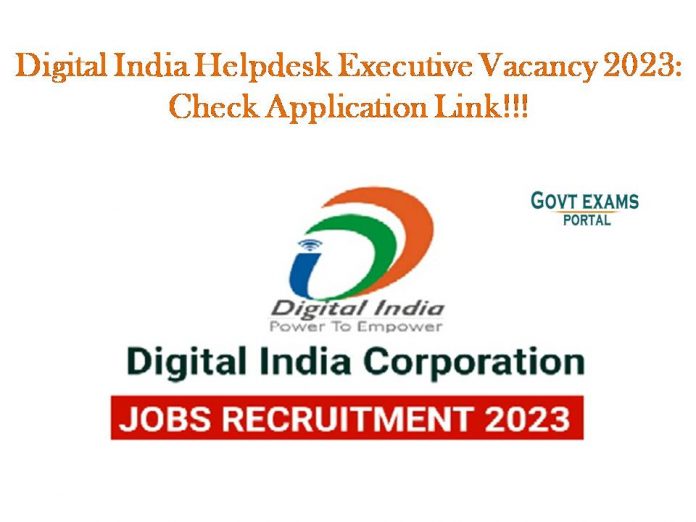 Digital India Helpdesk Executive Vacancy 2023: Check Application Link!!!