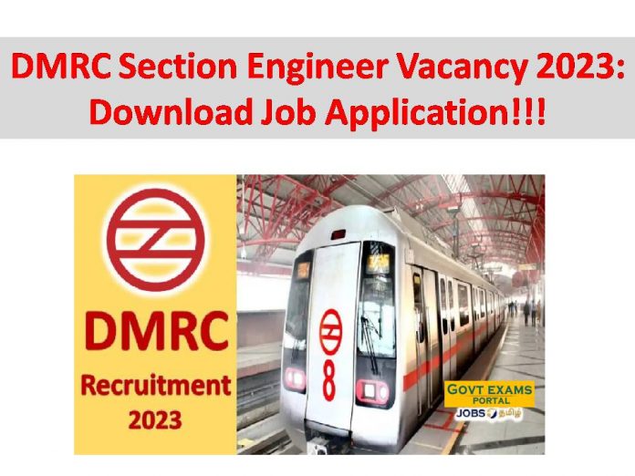 DMRC Section Engineer Vacancy 2023: Download Job Application!!!