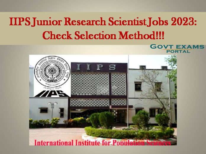 IIPS Junior Research Scientist Jobs 2023: Check Selection Method!!!