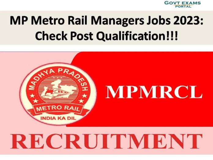 MP Metro Rail Managers Jobs 2023: Check Post Qualification!!!