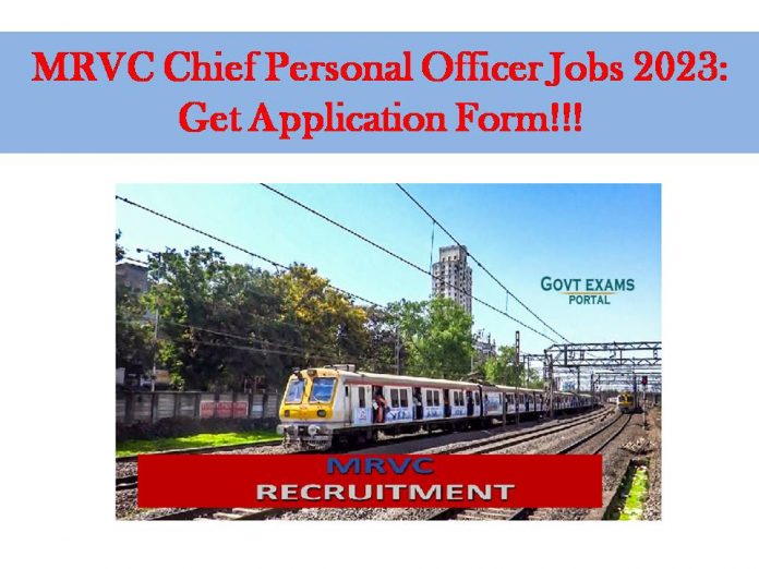 MRVC Chief Personal Officer Jobs 2023: Get Application Form!!!