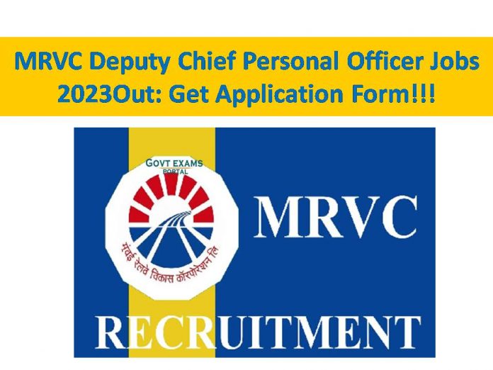 MRVC Deputy Chief Personal Officer Jobs 2023Out: Get Application Form!!!