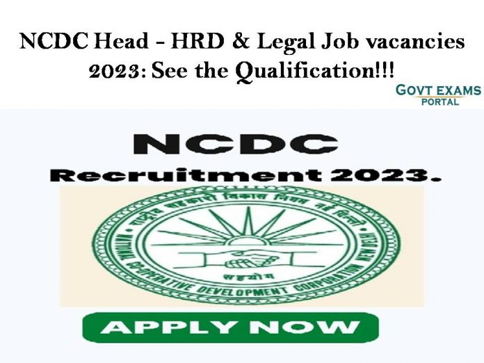 NCDC Head - HRD & Legal Job vacancies 2023: See the Qualification!!!