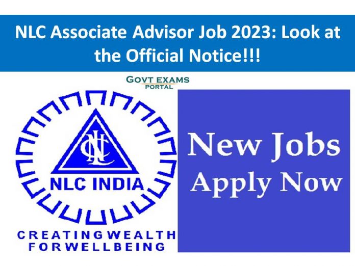NLC Associate Advisor Job 2023: Look at the Official Notice!!!