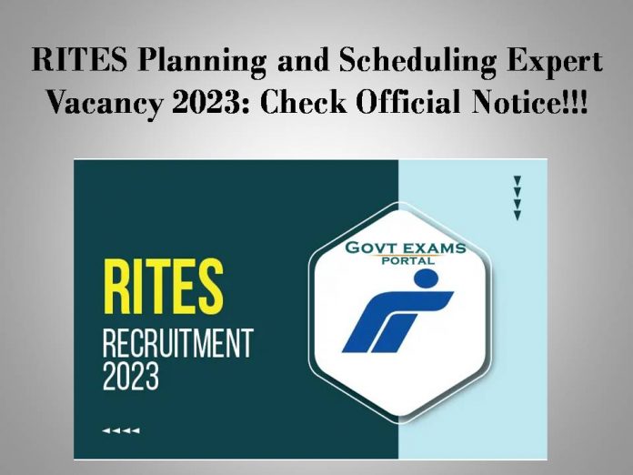 RITES Planning and Scheduling Expert Vacancy 2023: Check Official Notice!!!