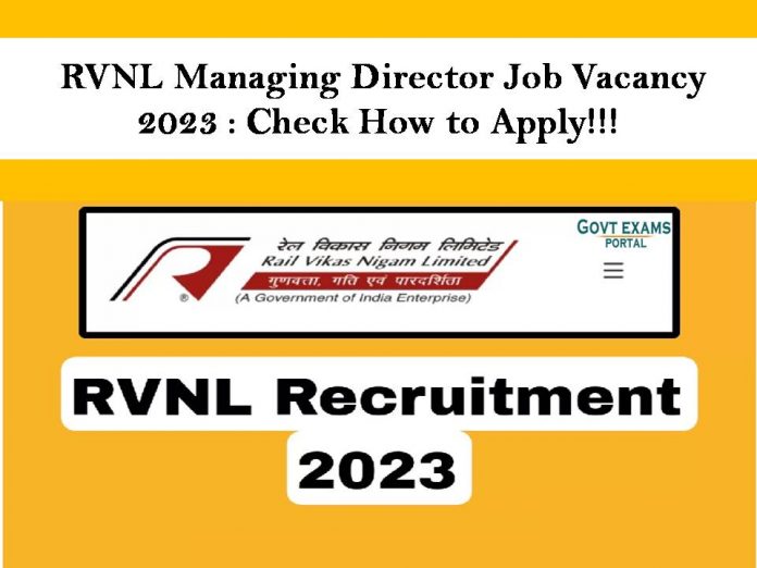 RVNL Managing Director Job Vacancy 2023: Check How to Apply!!!