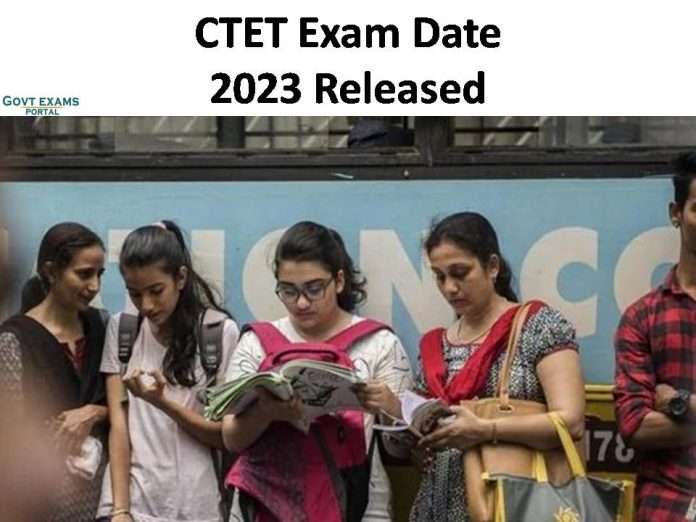 CTET Exam Date 2023 Released by CBSE | Check Date and Other Details Here!!!