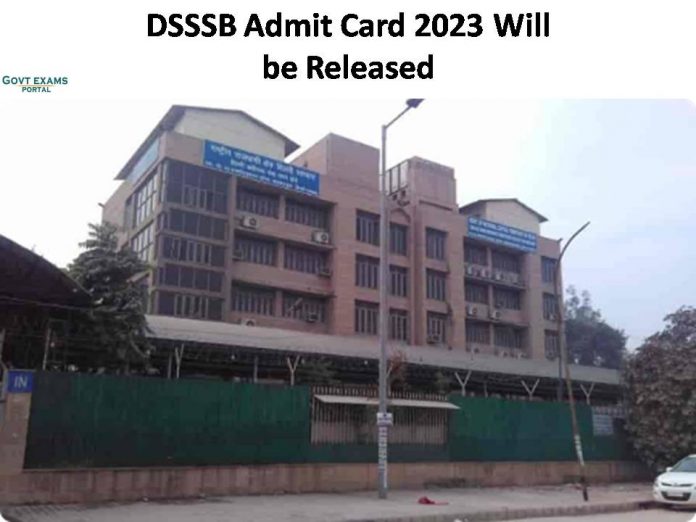 DSSSB Admit Card 2023 Will be Released | Download Hall Ticket for Driver, SDMC/MCD!!!