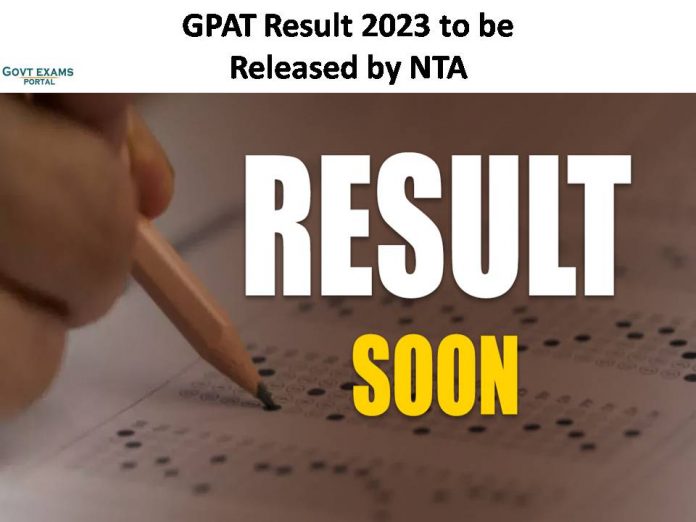 GPAT Result 2023 to be Released by NTA | Download Your Exam Scorecard Here!!!