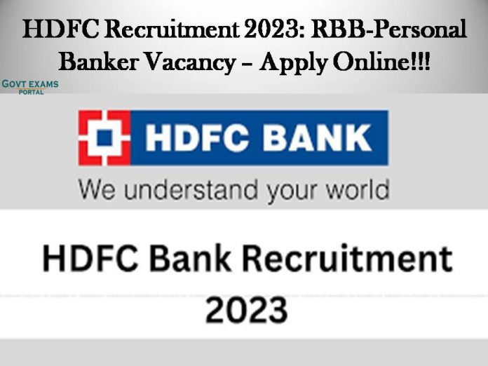 HDFC Recruitment 2023: RBB-Personal Banker Vacancy – Apply Online!!!