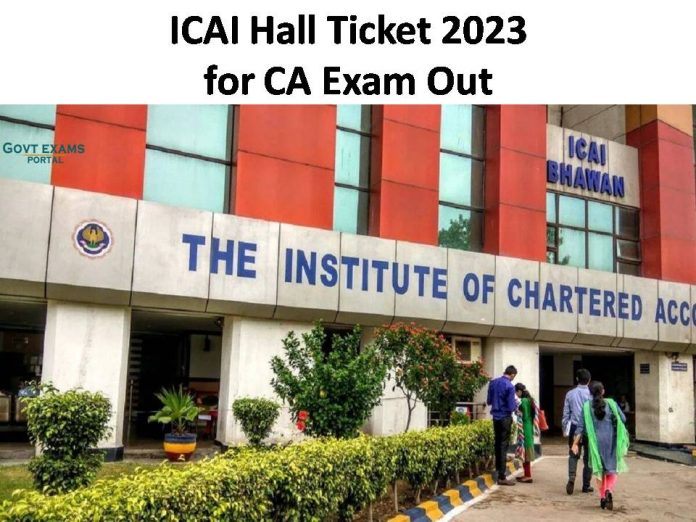 ICAI Hall Ticket 2023 for CA Exam Out | Get the Direct Link to Download Admit Card!!!