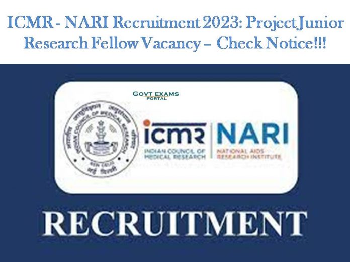 ICMR - NARI Recruitment 2023: Project Junior Research Fellow Vacancy – Check Notice!!!