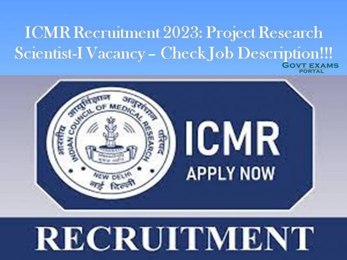 ICMR Recruitment 2023: Project Research Scientist-I Vacancy – Check Job Description!!!