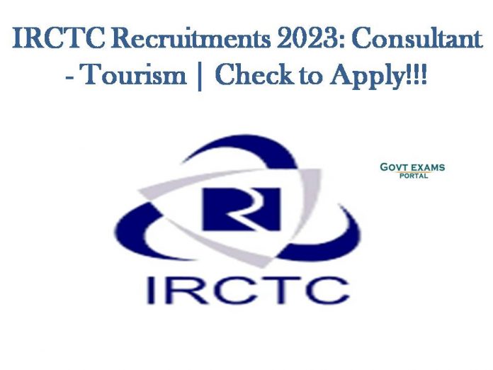 IRCTC Recruitments 2023: Consultant - Tourism | Check to Apply!!!