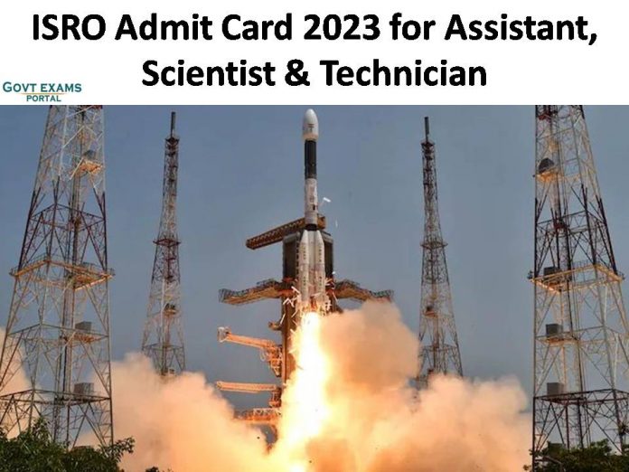 ISRO Admit Card 2023 for Assistant, Scientist & Technician |Download SAC Hall Ticket Here!!!
