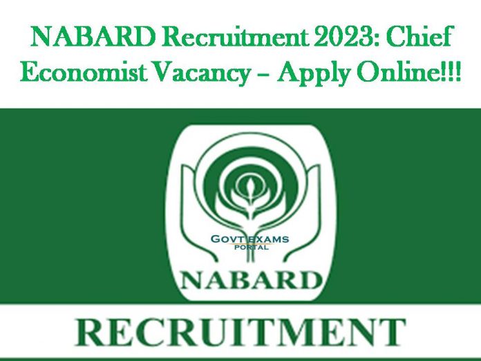 NABARD Recruitment 2023: Chief Economist Vacancy – Apply Online!!!