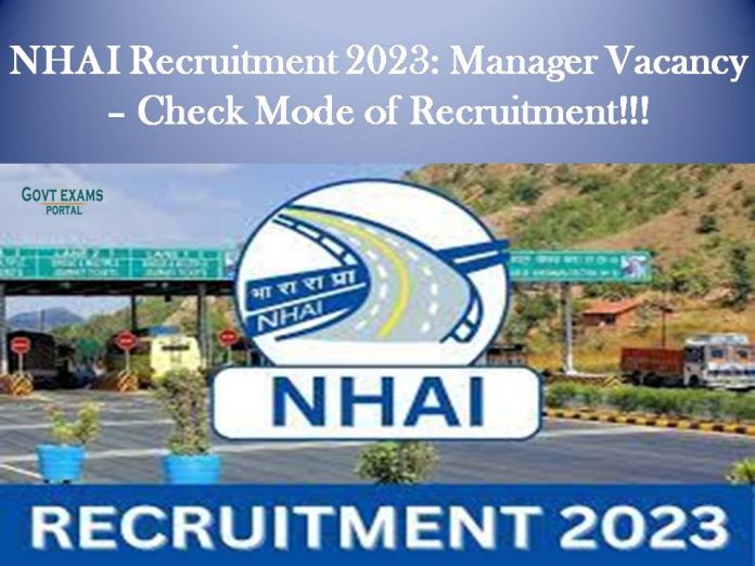 NHAI Recruitment 2023: Manager Vacancy – Check Mode of Recruitment!!!