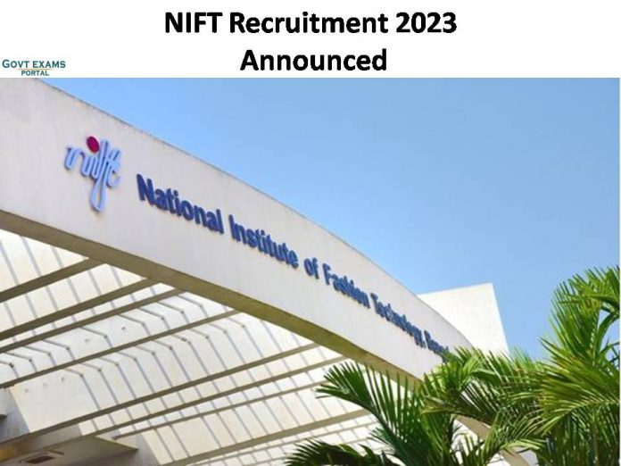 NIFT Recruitment 2023 Announced | Basic Pay up to Rs.60, 000/-PM!!!