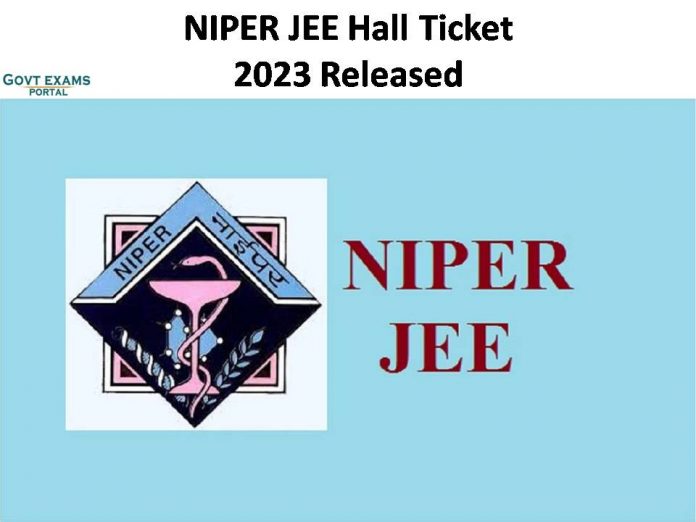 NIPER JEE Hall Ticket 2023 Released | Download Exam Admit Card Here!!!