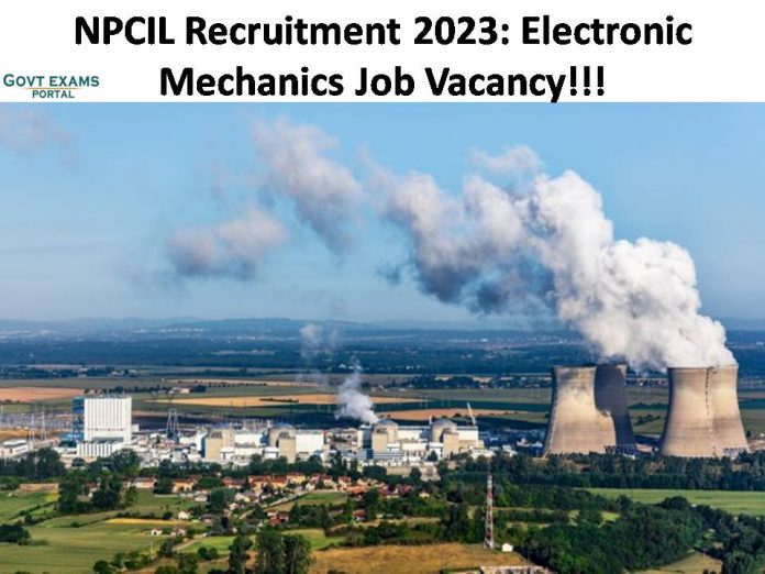 NPCIL Recruitment 2023: Electronic Mechanics Job Vacancy| Check Qualification Details Here!!!