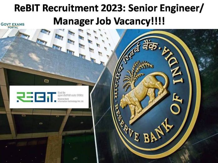 ReBIT Recruitment 2023: Senior Engineer/ Manager Job Vacancy| Apply Online!!!