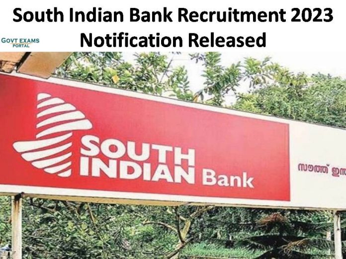 South Indian Bank Recruitment 2023 Notification Released- Apply Online Now!!! 
