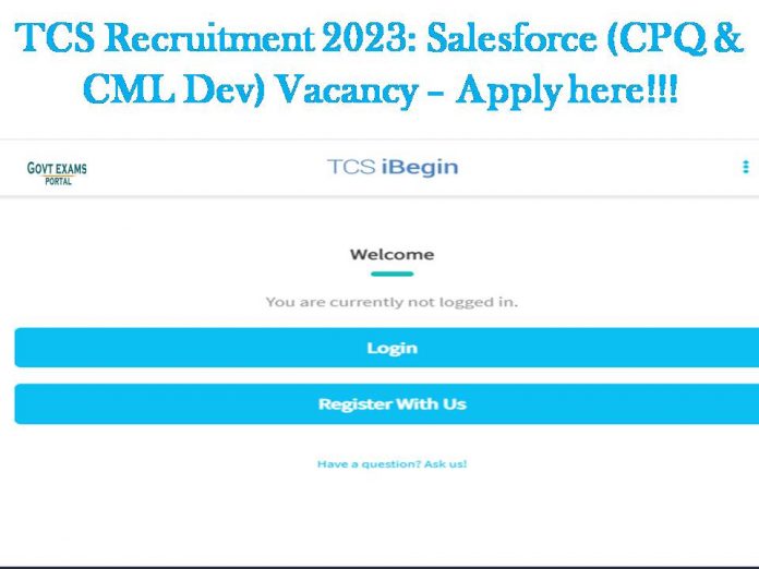TCS Recruitment 2023: Salesforce (CPQ & CML Dev) Vacancy – Apply here!!!