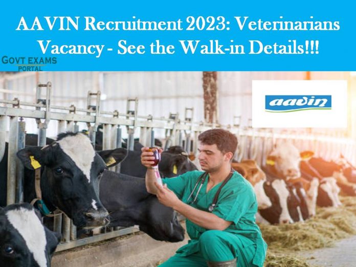 AAVIN Recruitment 2023: Veterinarians Vacancy - See the Walk-in Details!!!
