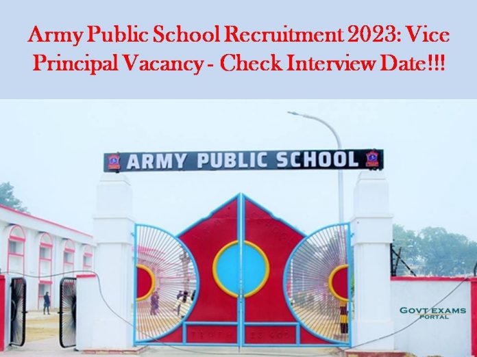 Army Public School Recruitment 2023: Vice Principal Vacancy - Check Interview Date!!!