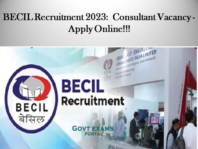 BECIL Recruitment 2023: Consultant Vacancy - Apply Online!!!