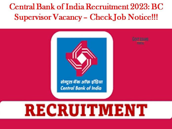 Central Bank of India Recruitment 2023: BC Supervisor Vacancy – Check Job Notice!!!