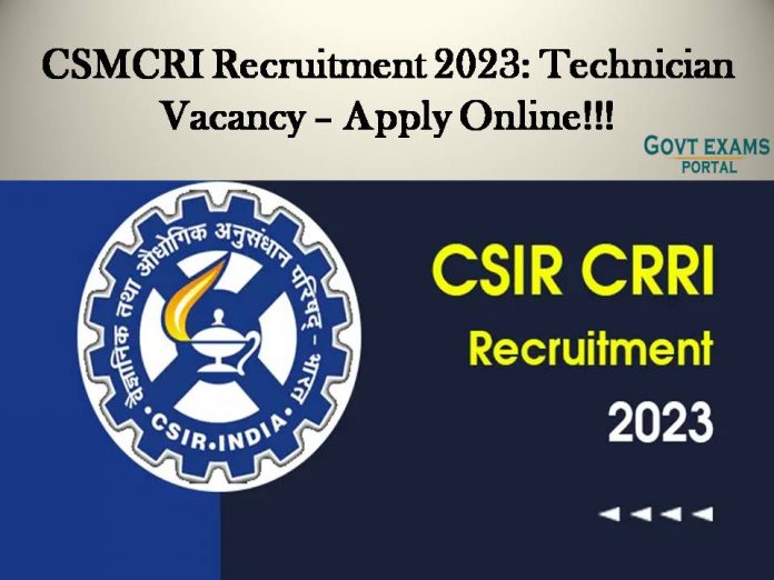 CSMCRI Recruitment 2023: Technician Vacancy – Apply Online!!!