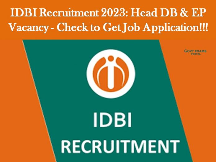 IDBI Recruitment 2023: Head DB & EP Vacancy - Check to Get Job Application!!!
