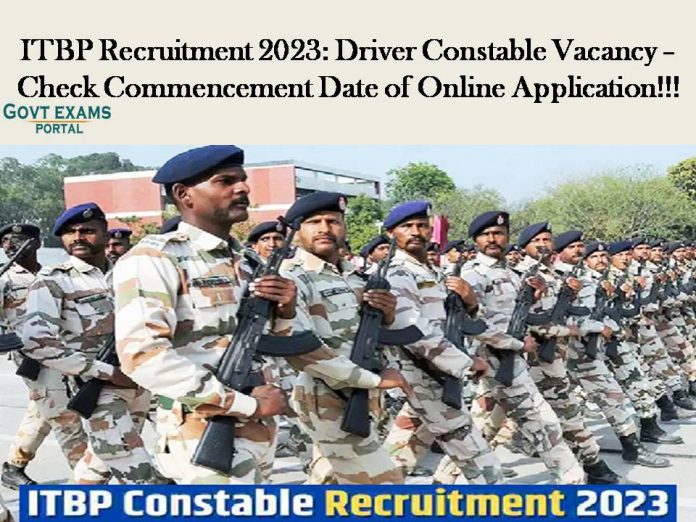 ITBP Recruitment 2023: Constable Driver Vacancy – Check Commencement Date of Online Application!!!