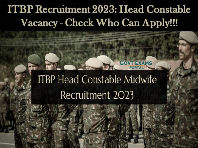 ITBP Recruitment 2023: Head Constable Vacancy - Check Who Can Apply!!!