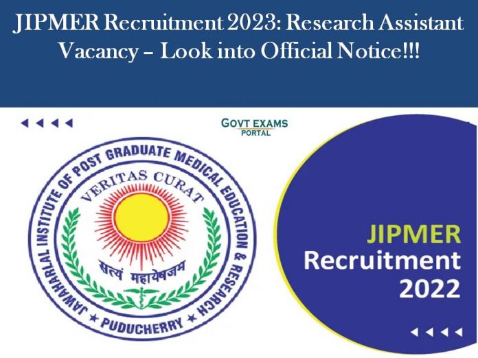 JIPMER Recruitment 2023: Research Assistant Vacancy – Look into Official Notice!!!
