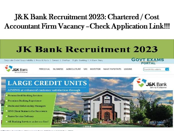 J&K Bank Recruitment 2023: Chartered / Cost Accountant Firm Vacancy –Check Application Link!!!