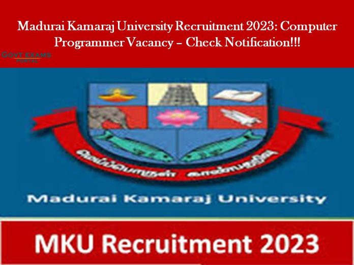 Madurai Kamaraj University Recruitment 2023: Computer Programmer Vacancy – Check Notification!!!