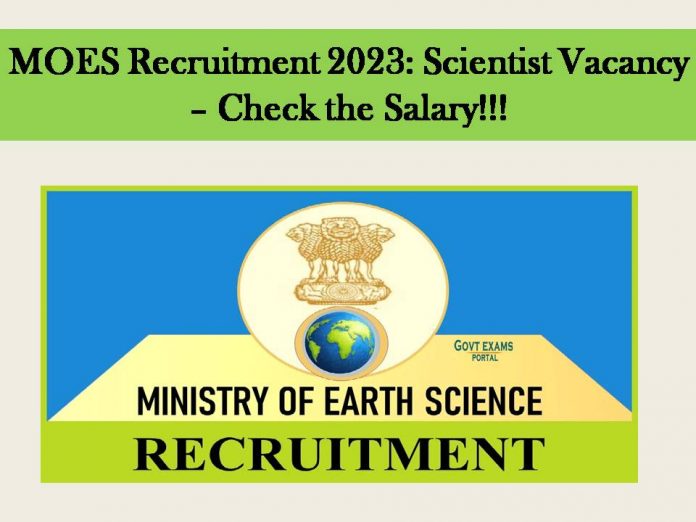 MOES Recruitment 2023: Scientist Vacancy – Check the Salary!!!