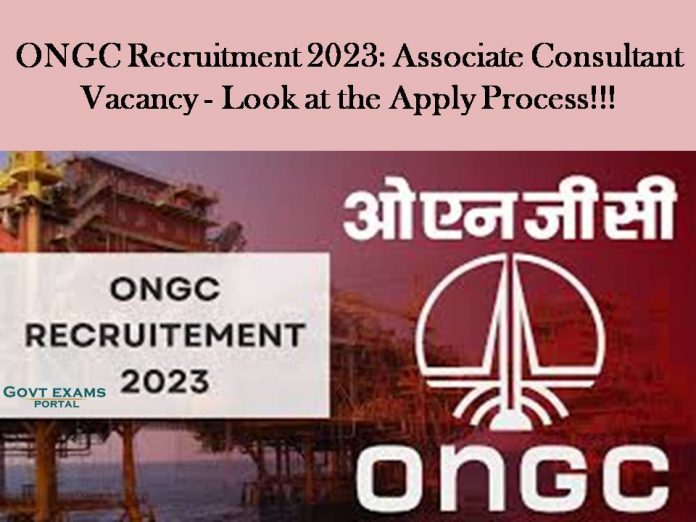 ONGC Recruitment 2023: Associate Consultant Vacancy - Look at the Apply Process!!!
