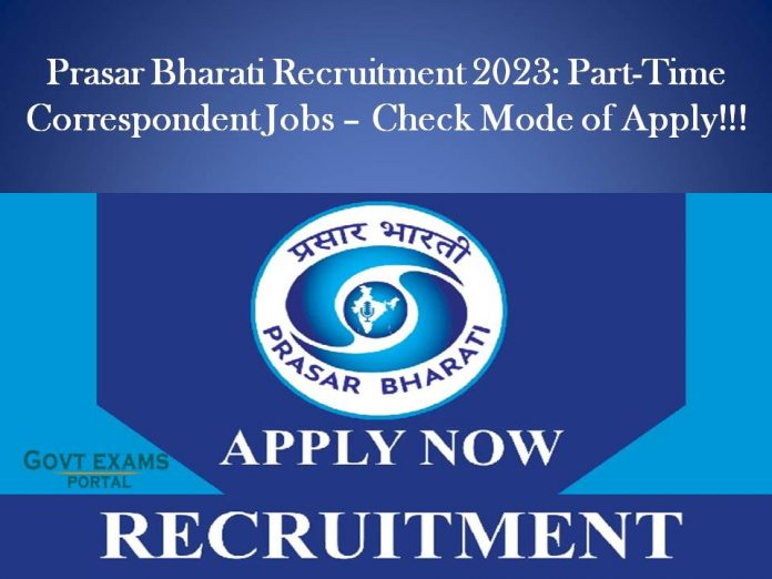 Prasar Bharati Recruitment 2023: Part-Time Correspondent Jobs – Check Mode of Apply!!!