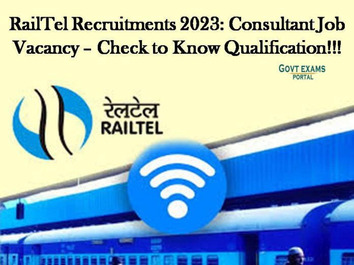 RailTel Recruitment 2023: Consultant Job Vacancy – check to Know Qualification!!!