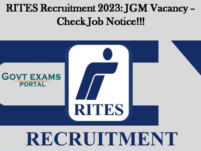 RITES Recruitment 2023: JGM Vacancy – Check Job Notice!!!