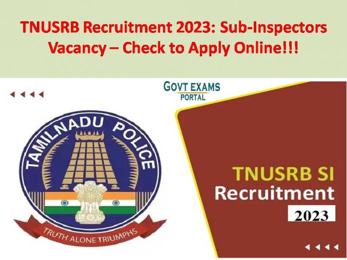 TNUSRB Recruitment 2023: Sub-Inspectors Vacancy – Check to Apply Online!!!