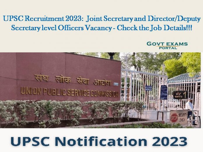 UPSC Recruitment 2023:  Joint Secretary and Director Secretary Level Officers Vacancy - Check the Job Details!!!