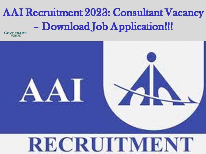 AAI Recruitment 2023: Consultant Vacancy – Download Job Application!!!